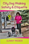 "City Dog Walking Safety & Etiquette" Autographed Paperback Book