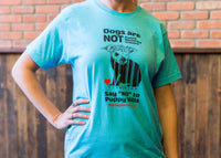 T-Shirt (Unisex) Aqua - "Dogs Are NOT Products"