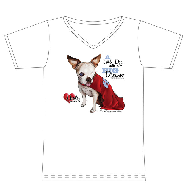 Harley "A Little Dog with a Big Dream" Memorial Ladies T-Shirt