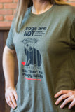 T-Shirt (Unisex) Army Green - "Dogs Are NOT Products"